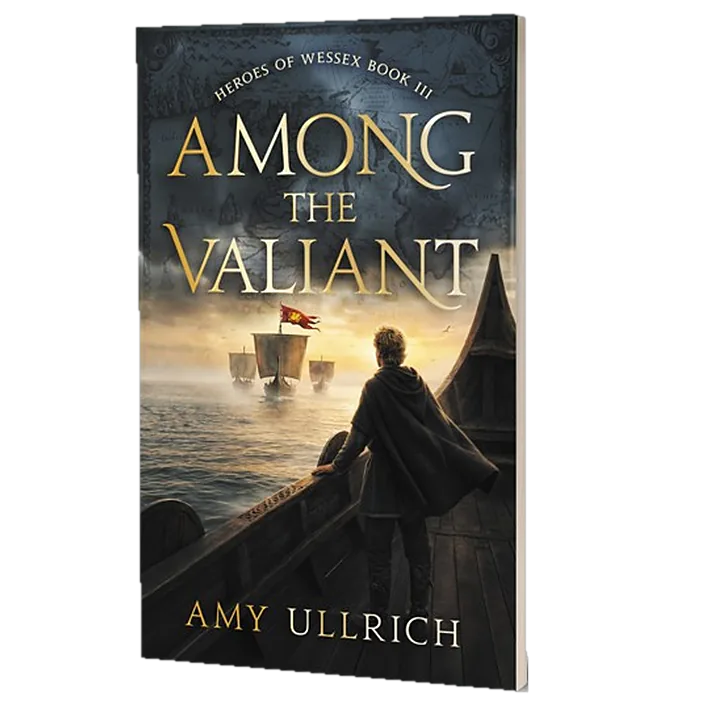 Among the Valiant, Heroes of Wessex Book 3 by Amy Ullrich - paperback cover